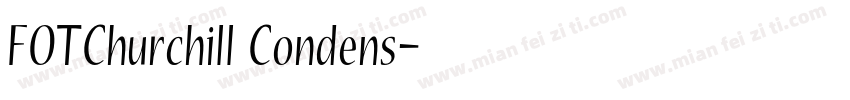 FOTChurchill Condens字体转换